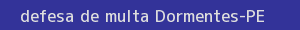 defesa/recurso de multa dormentes