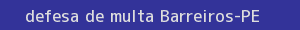 defesa/recurso de multa barreiros