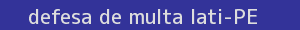 defesa/recurso de multa iati