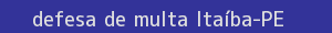 defesa/recurso de multa itaíba