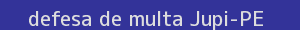 defesa/recurso de multa jupi