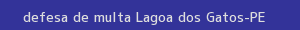 defesa/recurso de multa lagoa dos gatos