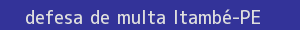 defesa/recurso de multa itambé