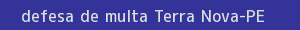 defesa/recurso de multa terra nova
