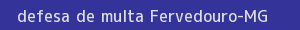defesa/recurso de multa fervedouro