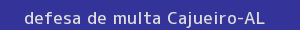 defesa/recurso de multa cajueiro