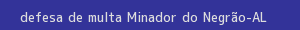 defesa/recurso de multa minador do negrão