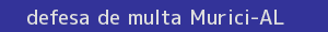 defesa/recurso de multa murici