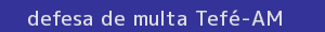 defesa/recurso de multa tefé