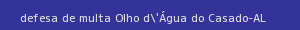 defesa/recurso de multa olho d'Água do casado