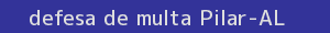 defesa/recurso de multa pilar