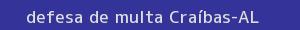 defesa/recurso de multa craíbas