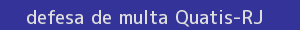 defesa/recurso de multa quatis