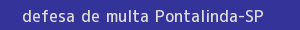 defesa/recurso de multa pontalinda