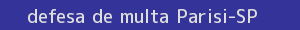 defesa/recurso de multa parisi