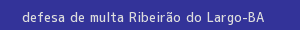 defesa/recurso de multa ribeirão do largo