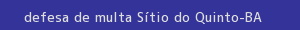 defesa/recurso de multa sítio do quinto