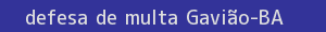 defesa/recurso de multa gavião