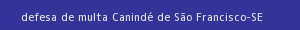 defesa/recurso de multa canindé de são francisco
