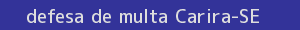 defesa/recurso de multa carira