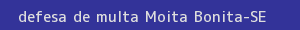 defesa/recurso de multa moita bonita