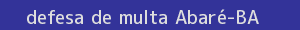 defesa/recurso de multa abaré