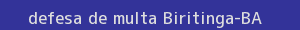 defesa/recurso de multa biritinga