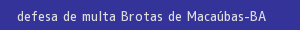defesa/recurso de multa brotas de macaúbas