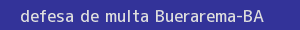 defesa/recurso de multa buerarema