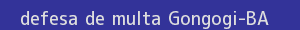 defesa/recurso de multa gongogi