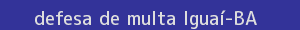 defesa/recurso de multa iguaí