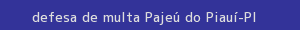 defesa/recurso de multa pajeú do piauí