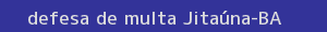 defesa/recurso de multa jitaúna