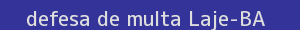 defesa/recurso de multa laje