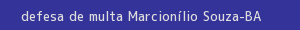 defesa/recurso de multa marcionílio souza