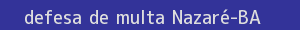defesa/recurso de multa nazaré