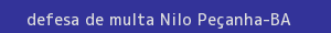 defesa/recurso de multa nilo peçanha
