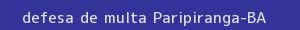 defesa/recurso de multa paripiranga