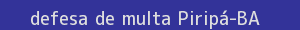 defesa/recurso de multa piripá