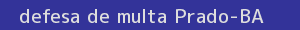defesa/recurso de multa prado