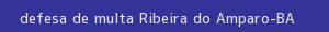 defesa/recurso de multa ribeira do amparo