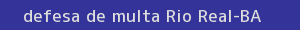 defesa/recurso de multa rio real