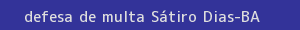 defesa/recurso de multa sátiro dias