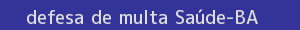 defesa/recurso de multa saúde