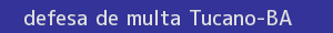 defesa/recurso de multa tucano