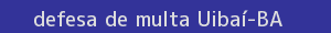 defesa/recurso de multa uibaí