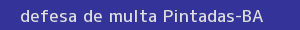 defesa/recurso de multa pintadas
