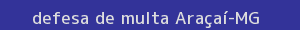 defesa/recurso de multa araçaí