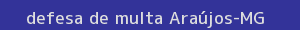 defesa/recurso de multa araújos