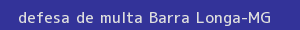 defesa/recurso de multa barra longa